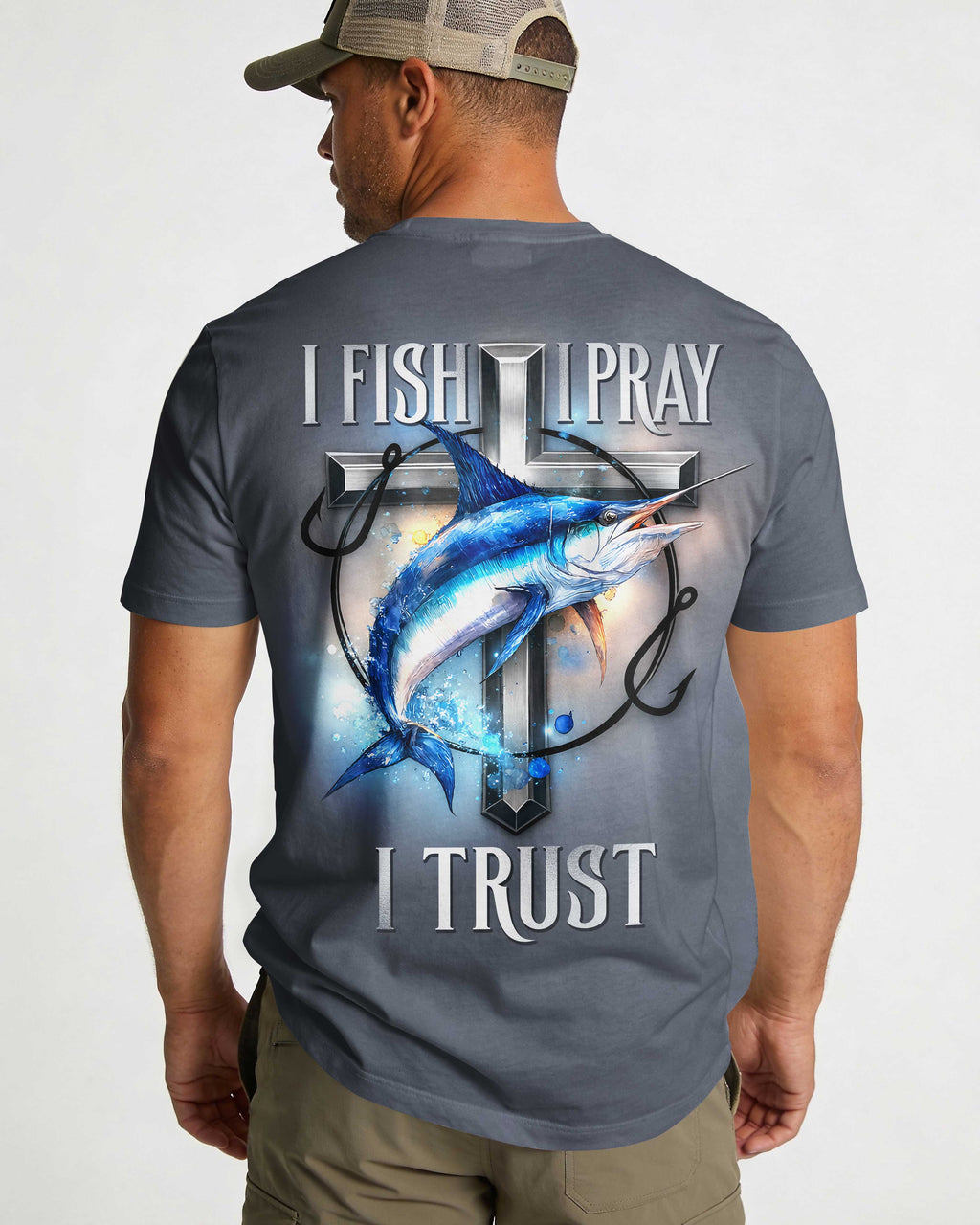 I Fish I Pray I Trust T-Shirt