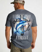 I Fish I Pray I Trust T-Shirt