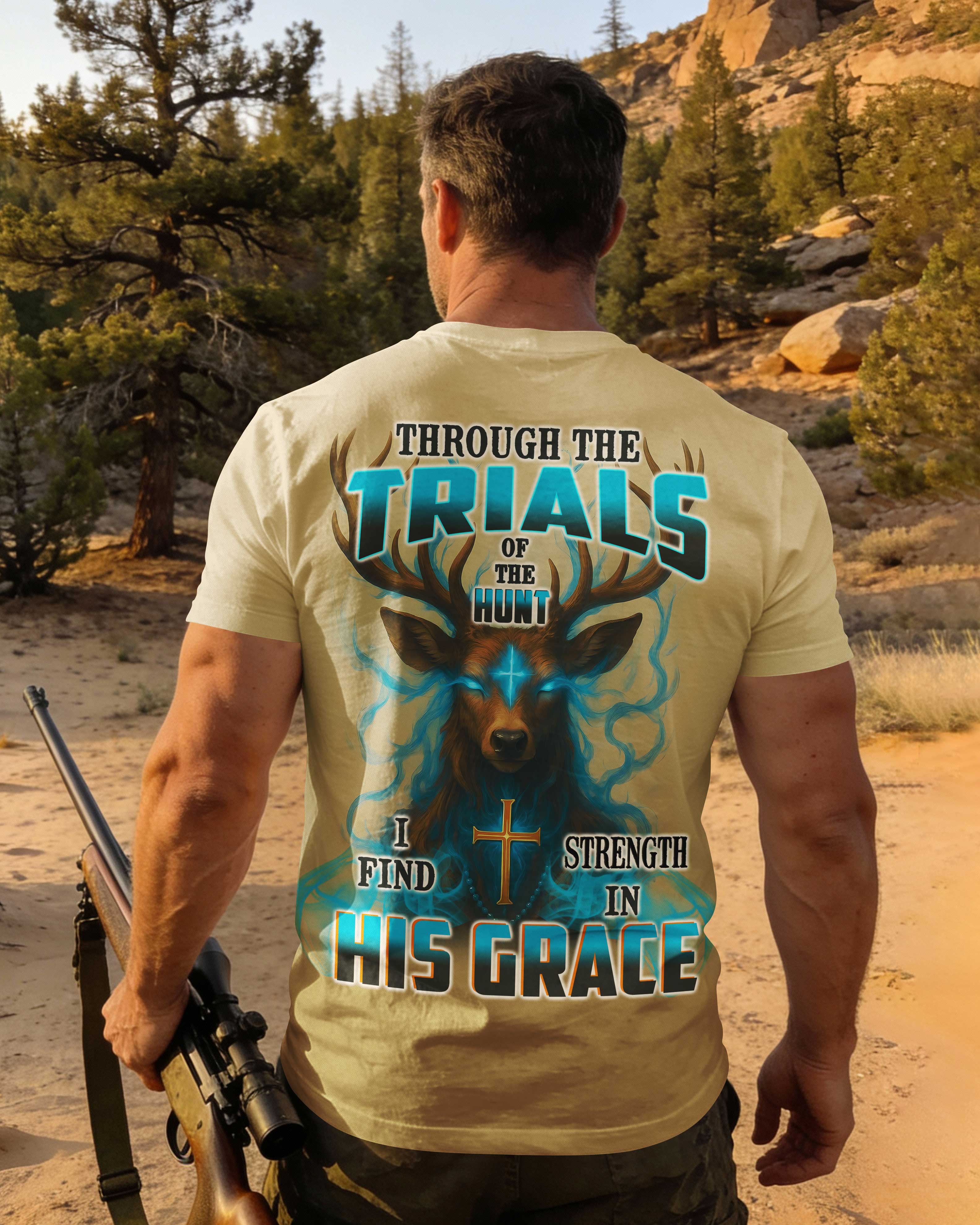 Through The Trials Of The Hunt I Find Strength In His Grace All Over Print T-Shirt
