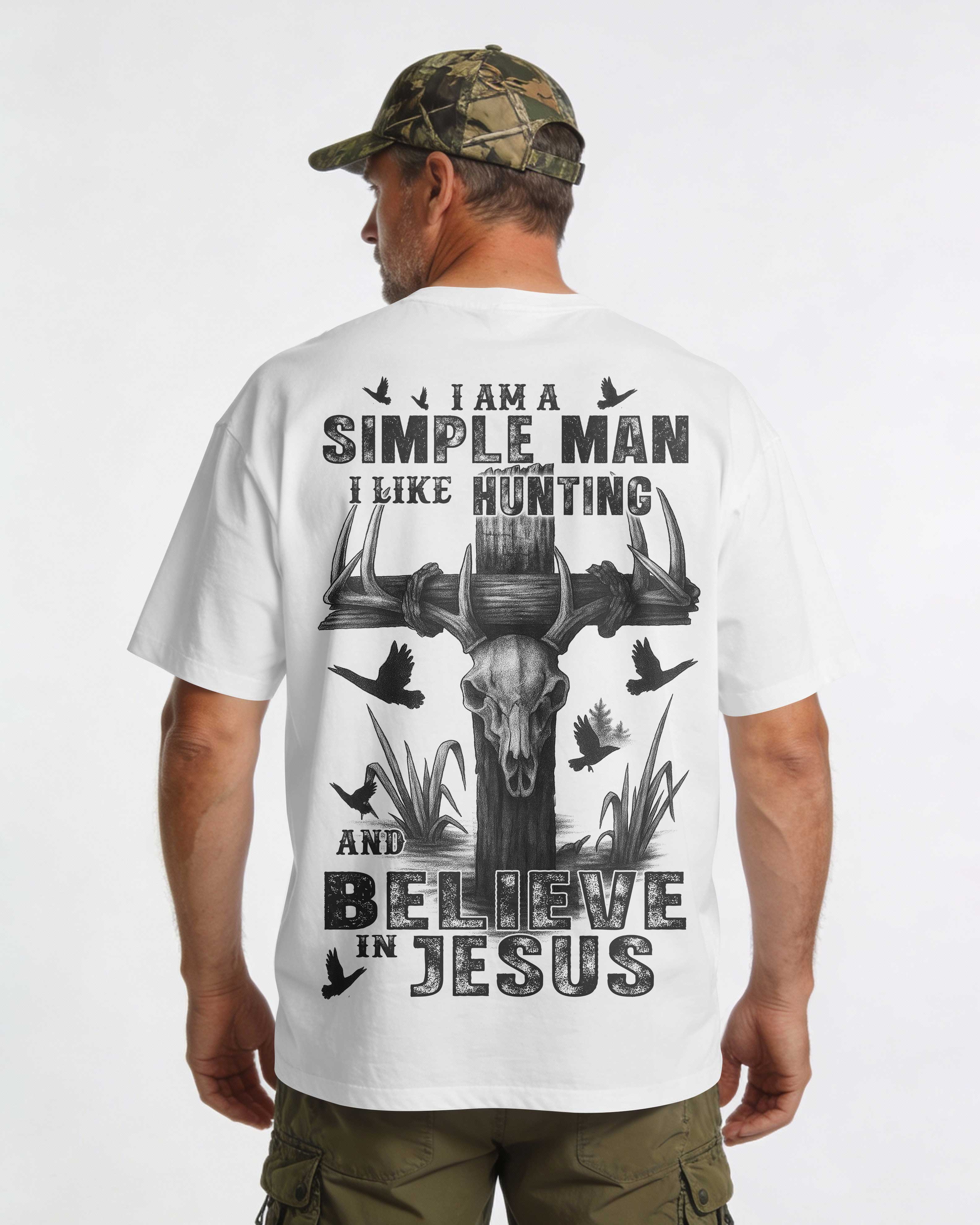 I Am A Simple Man I Like Hunting And Believe In Jesus T-Shirt