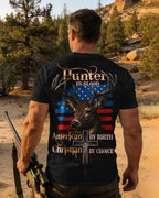 Hunter By Blood American By Birth Christian By Choice T-Shirt