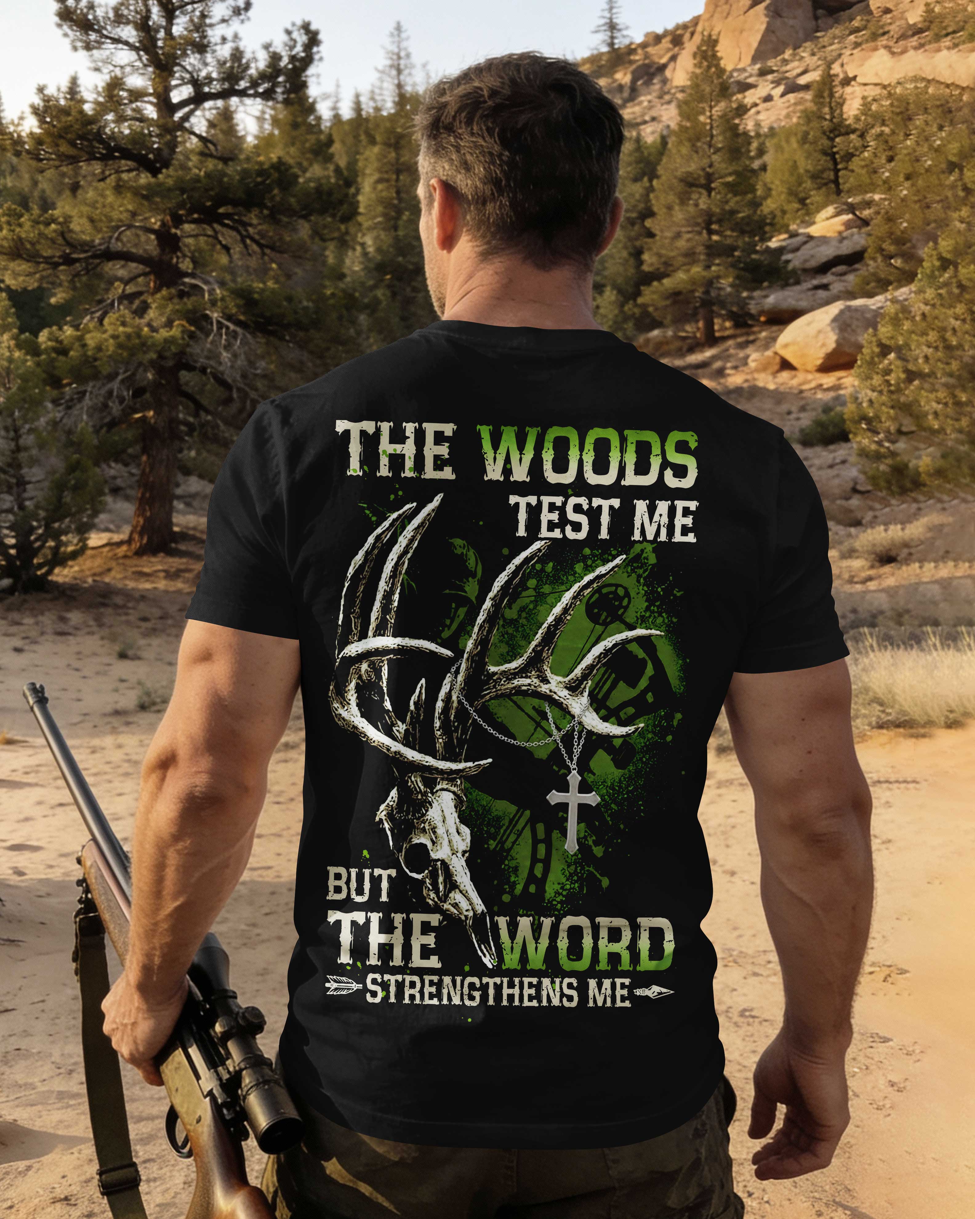 The Woods Test Me T-Shirt