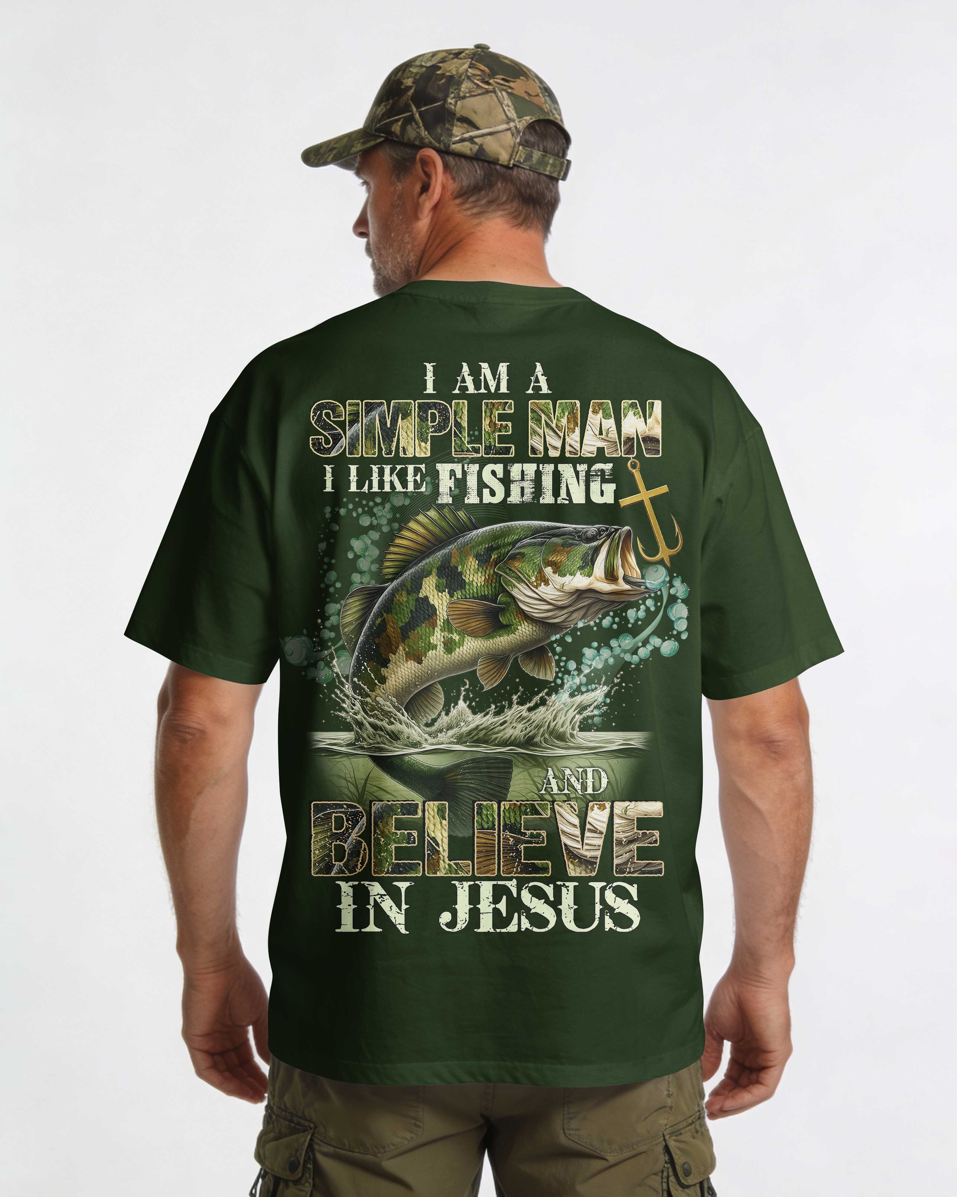 I Am A Simple Man I Like Fishing And Believe In Jesus T-Shirt