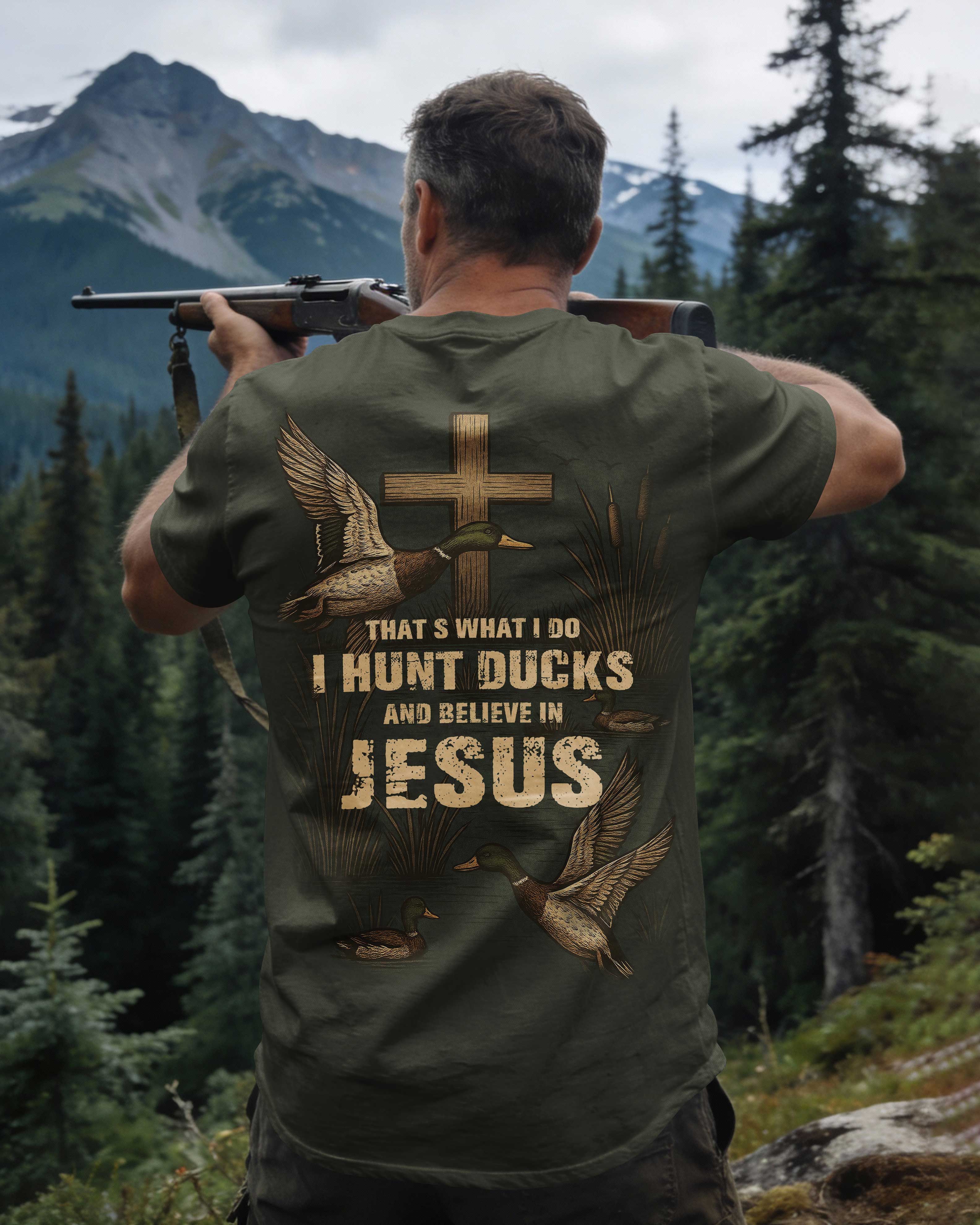 That's What I Do I Hunt Ducks And Believe In Jesus T-Shirt