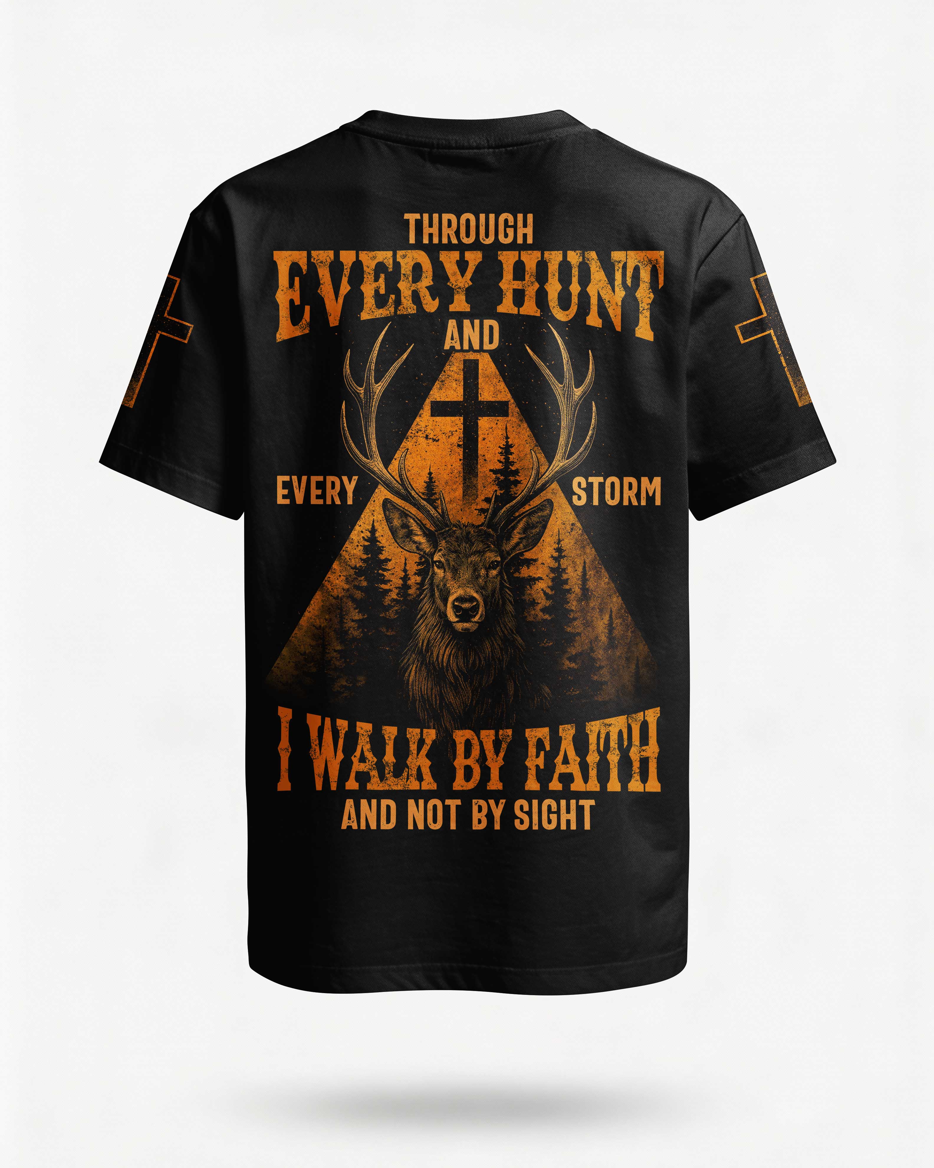 Through Every Hunt And Every Storm I Walk By Faith And Not By Sight T-Shirt Main image