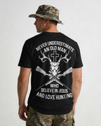 Never Underestimate An Old Man Who Believe In Jesus And Love Hunting T-Shirt