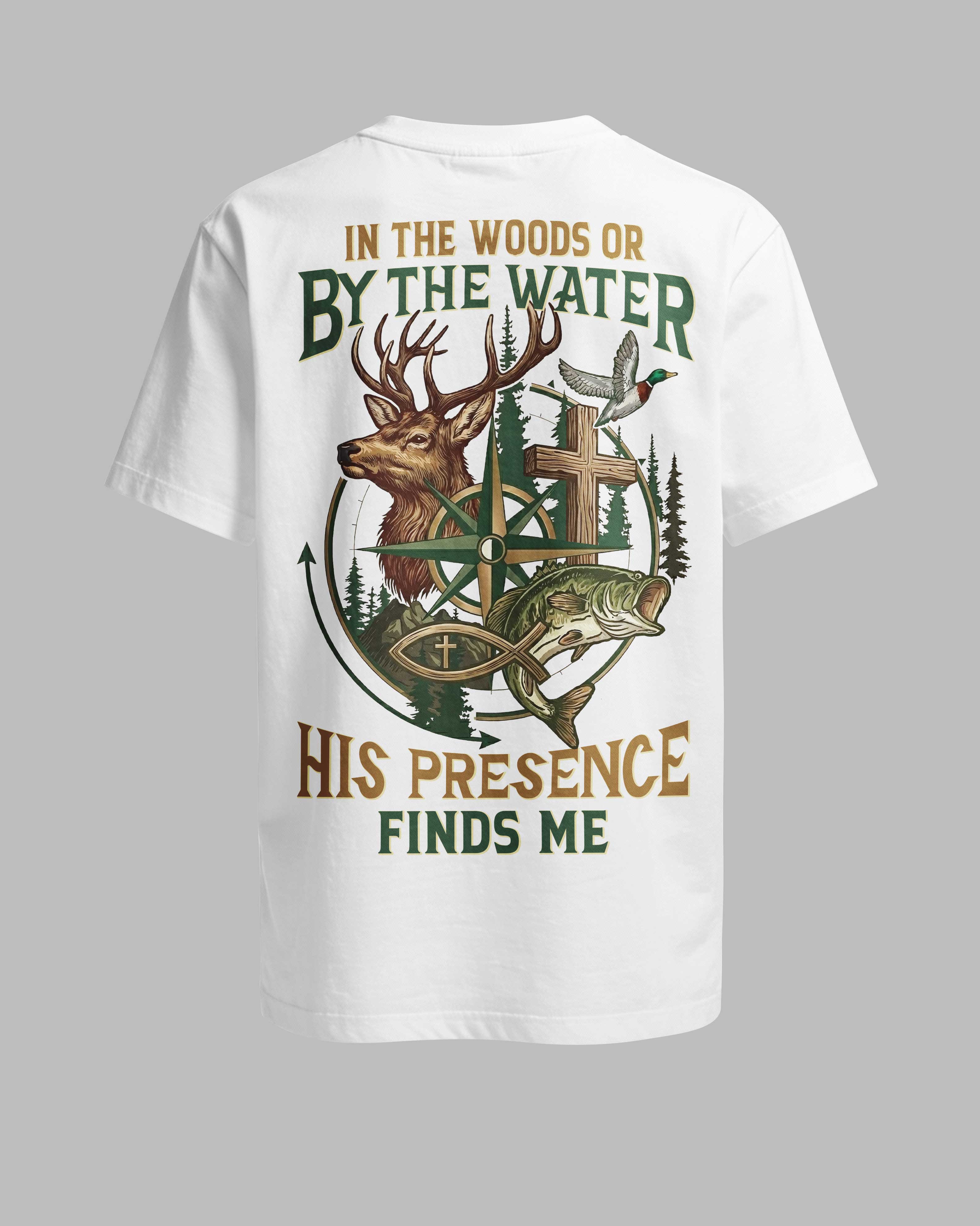 In The Woods Or By The Water T-Shirt