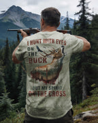 I Hunt With Eyes On The Buck T-Shirt