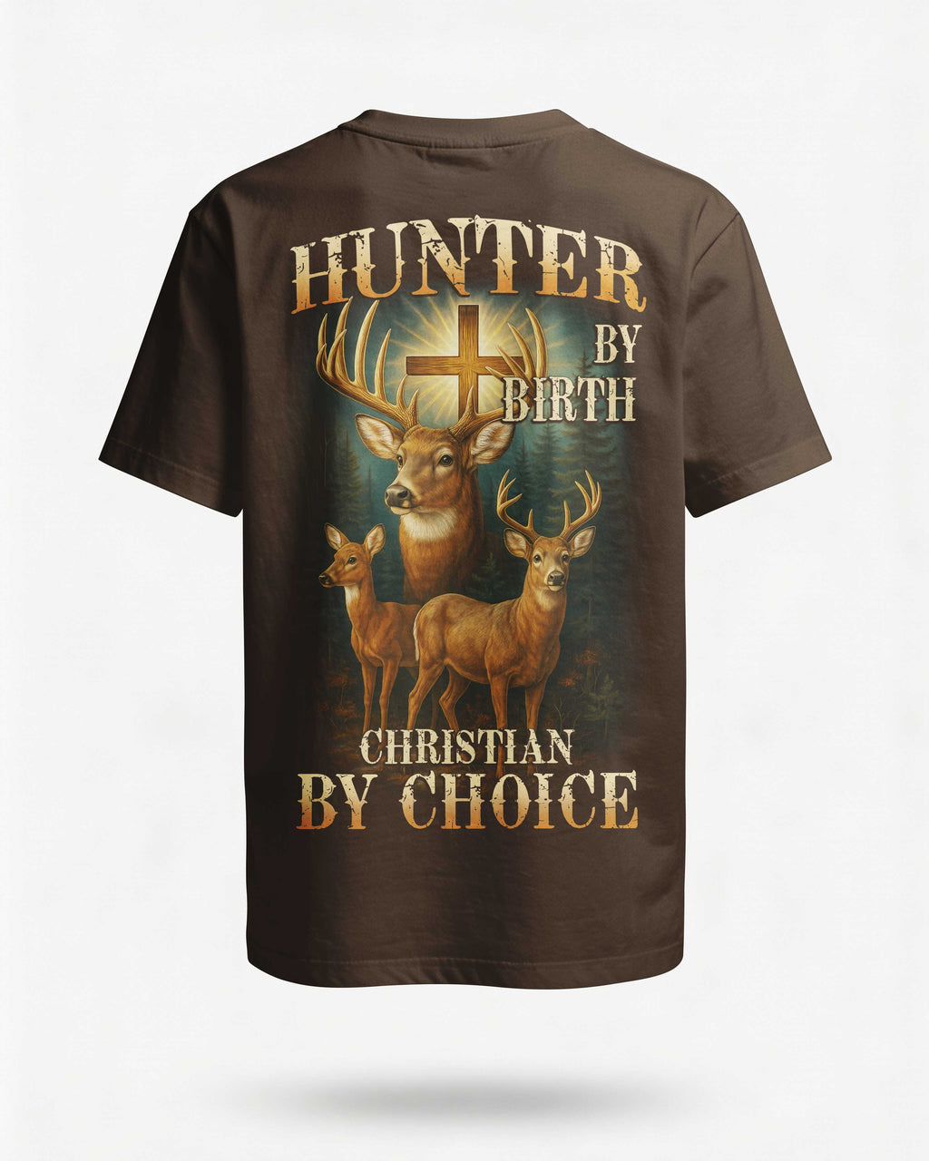 Hunter By Birth Christian By Choice T-Shirt