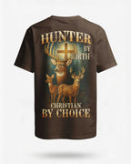 Hunter By Birth Christian By Choice T-Shirt