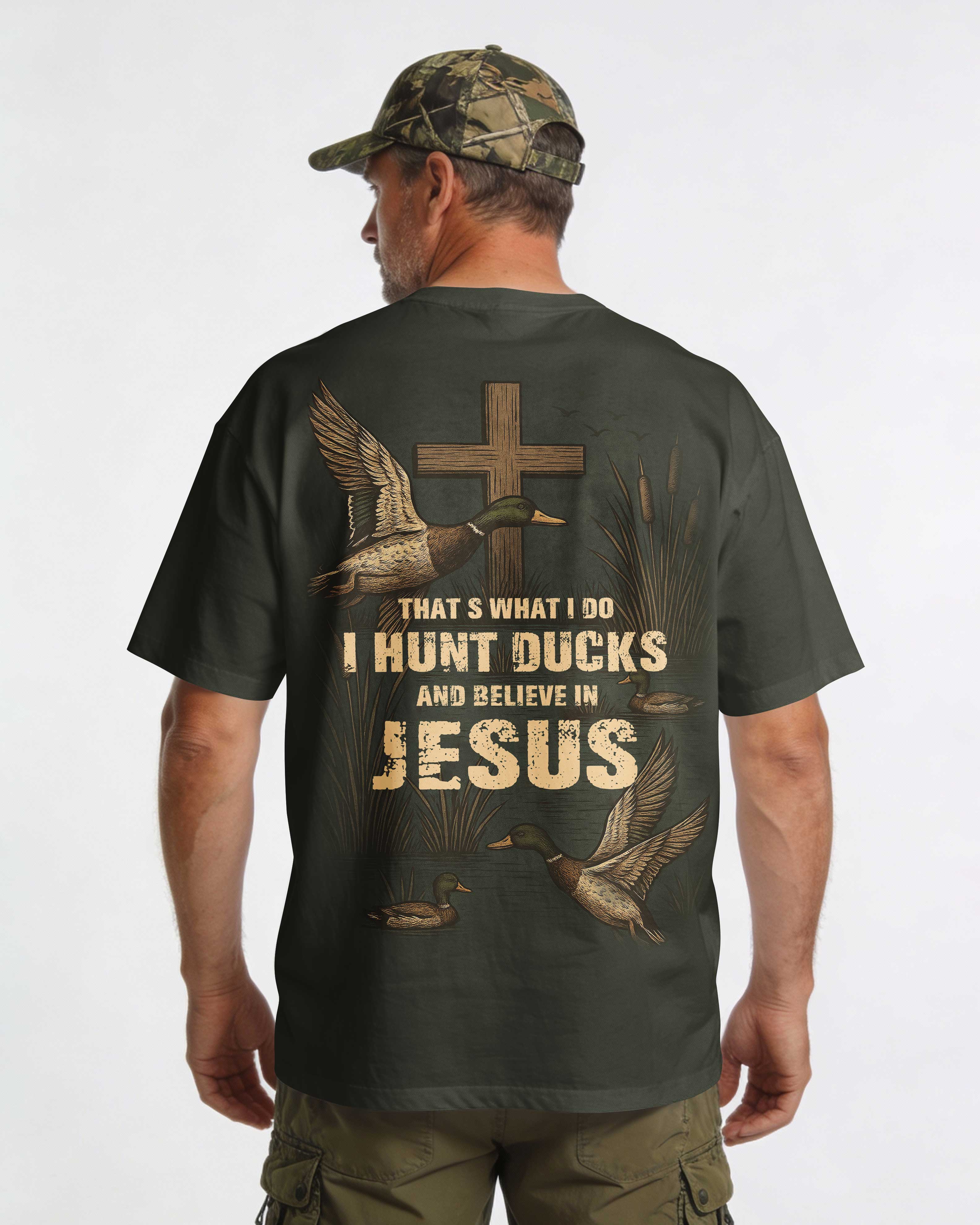 That's What I Do I Hunt Ducks And Believe In Jesus T-Shirt