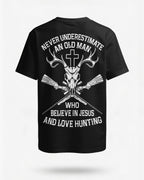Never Underestimate An Old Man Who Believe In Jesus And Love Hunting T-Shirt