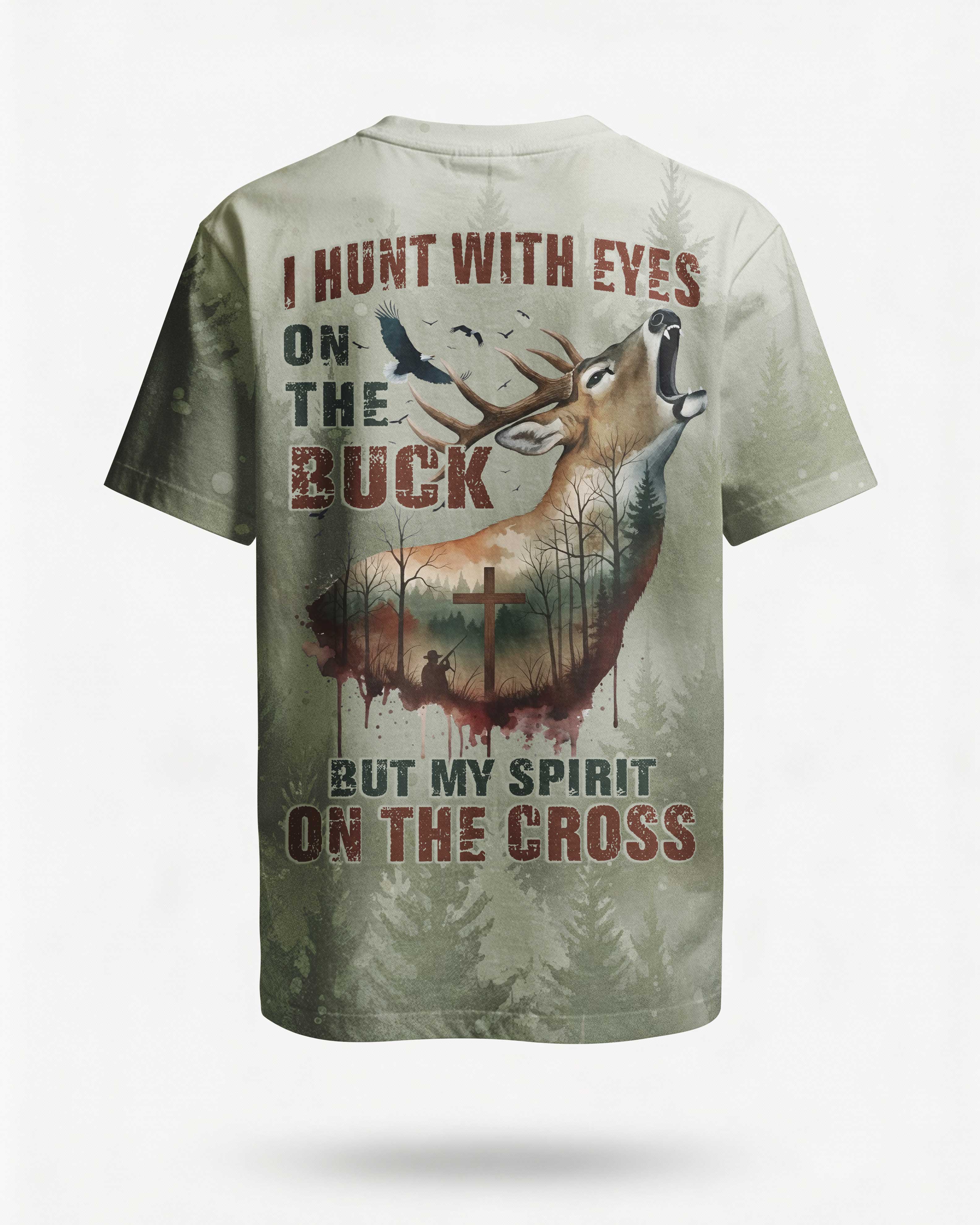 I Hunt With Eyes On The Buck T-Shirt Main image