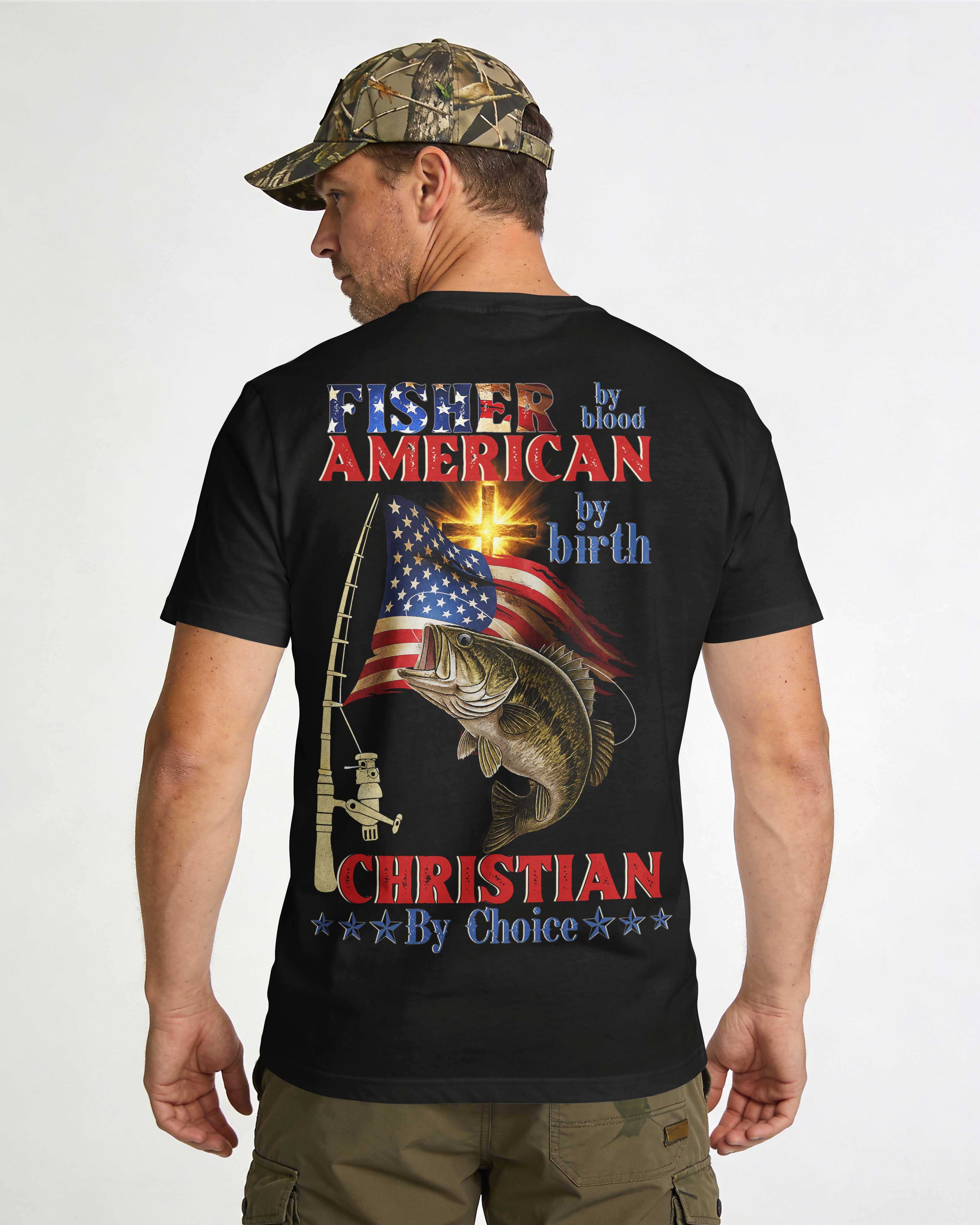 Fisher American By Blood By Birth Christian By Choice T-Shirt