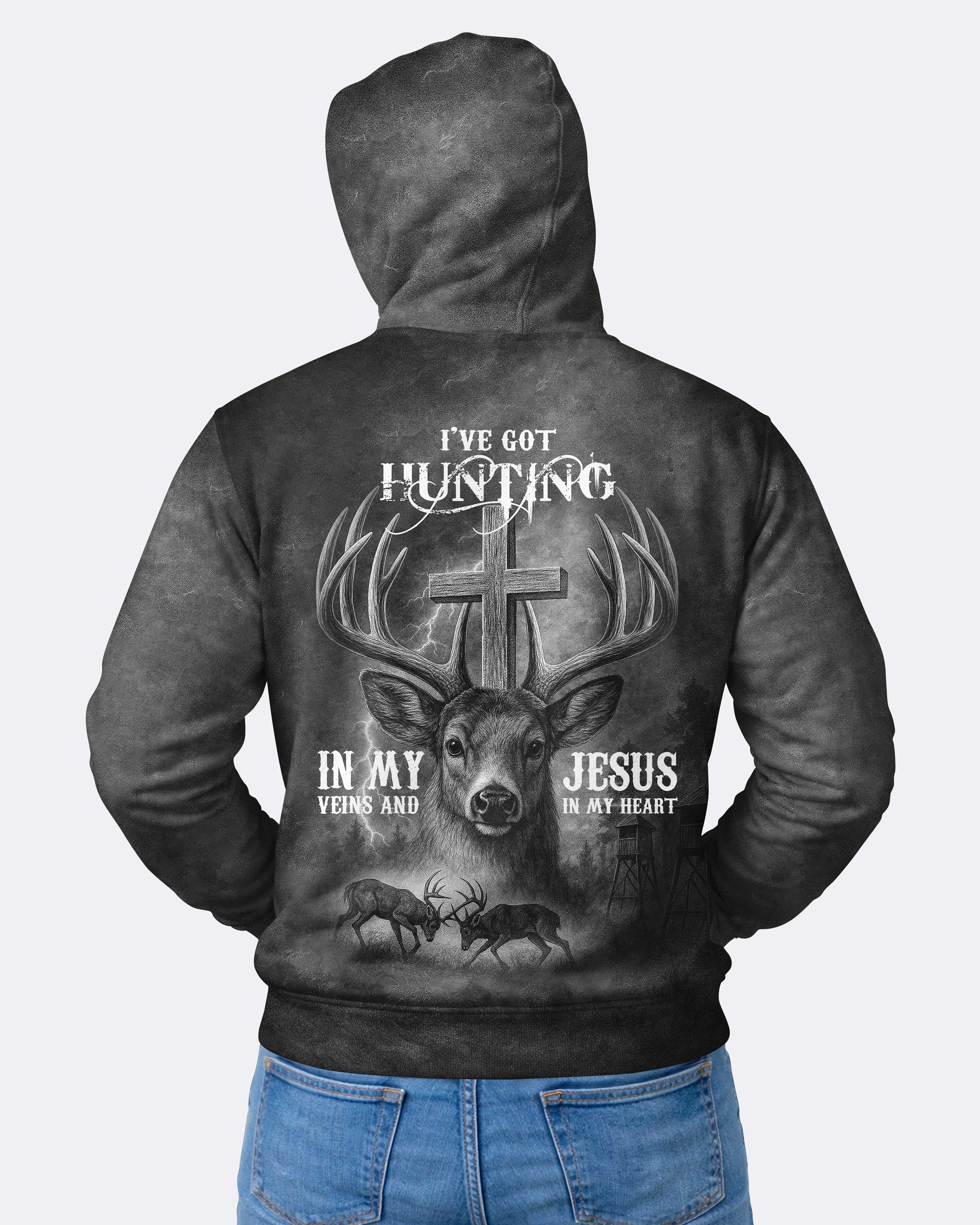 I've Got Hunting In My Veins And Jesus In My Heart Hoodie