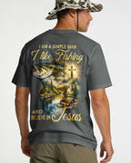 I Am A Simple Man I Like Fishing And Believe In Jesus T-Shirt