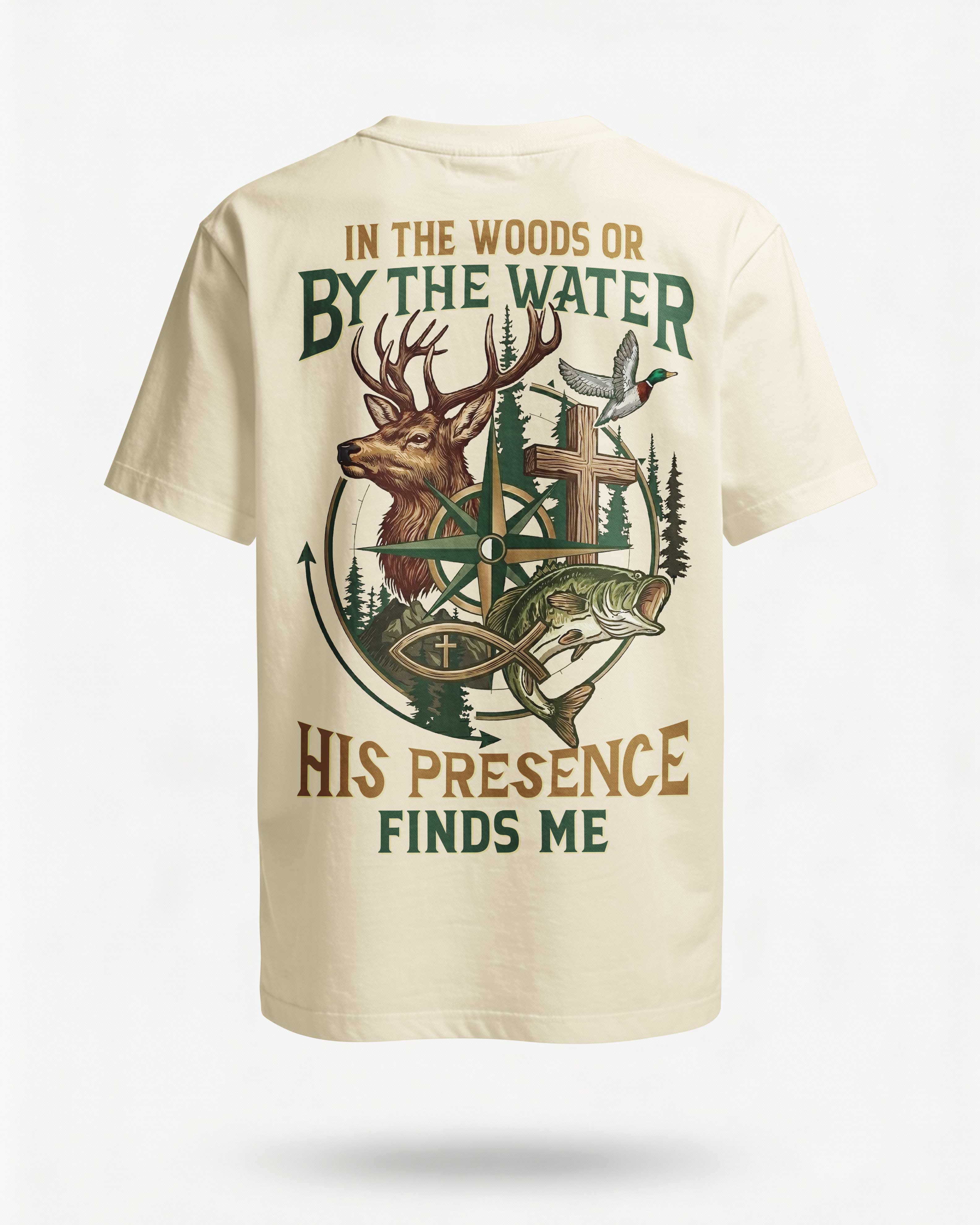 In The Woods Or By The Water T-Shirt