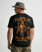 Through Every Hunt And Every Storm I Walk By Faith And Not By Sight T-Shirt