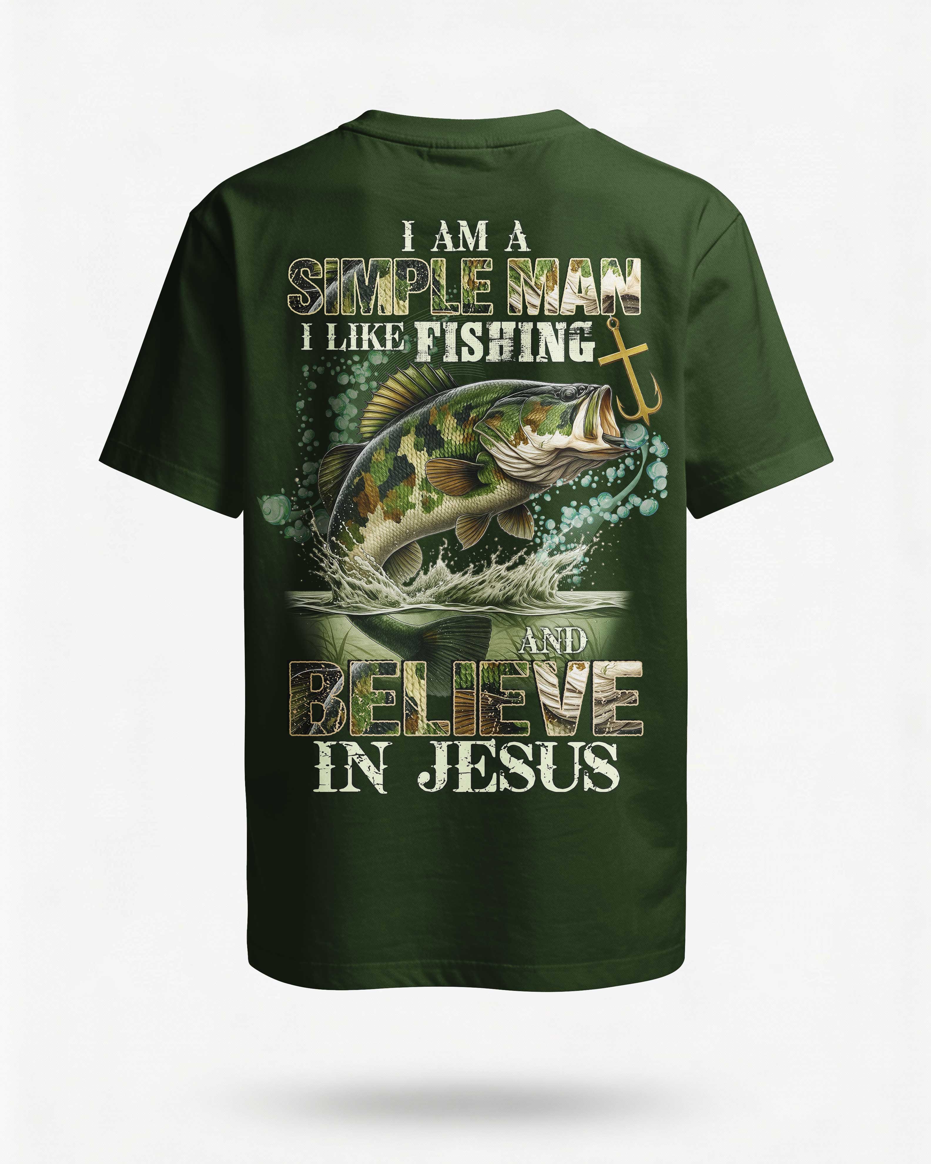I Am A Simple Man I Like Fishing And Believe In Jesus T-Shirt Main image