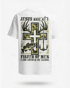 Jesus Made Me A Fisher Of Men I Can Catch He Cleans Shirt