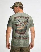 I Hunt With Eyes On The Buck T-Shirt