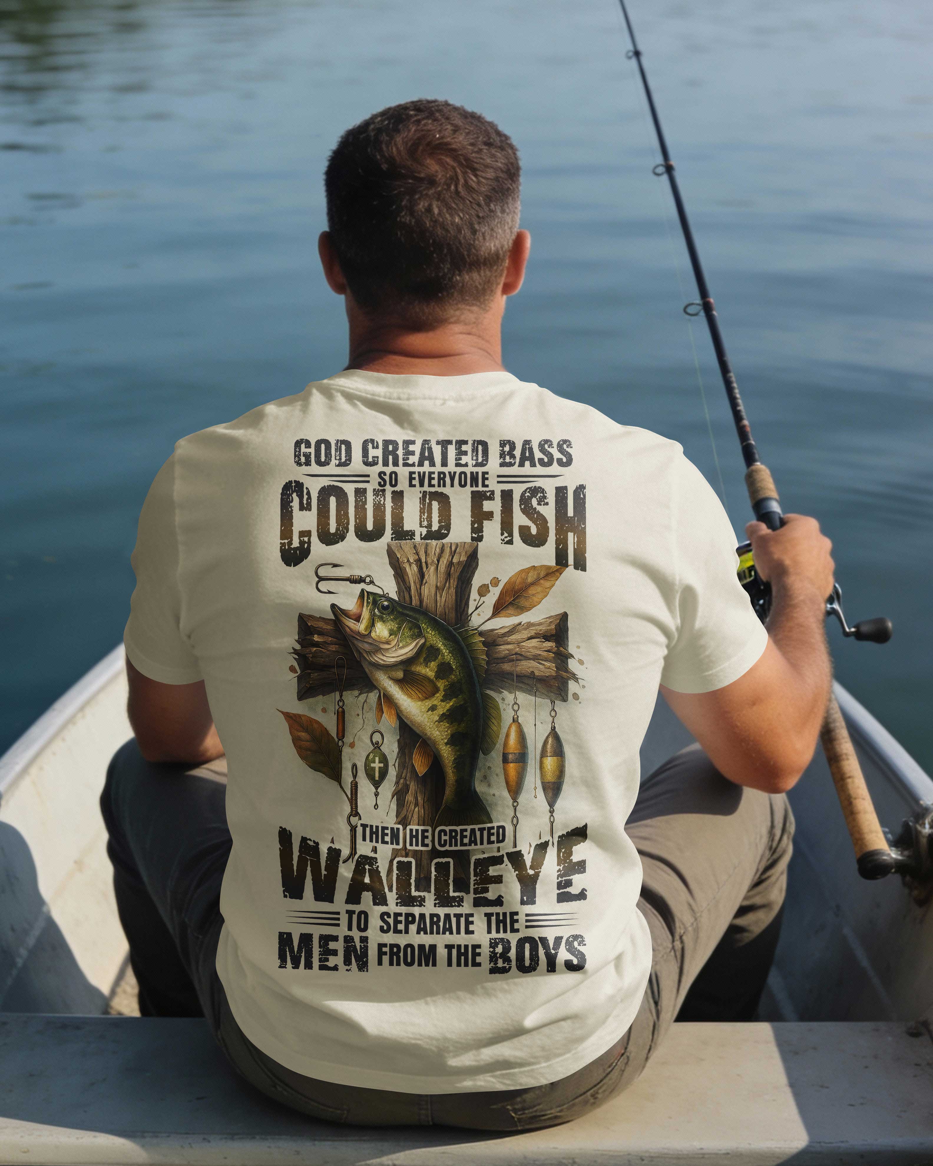God Created Bass So Everyone Could Fish Then He Created Walleye To Separate The Men From The Boys All Over Print T-Shirt