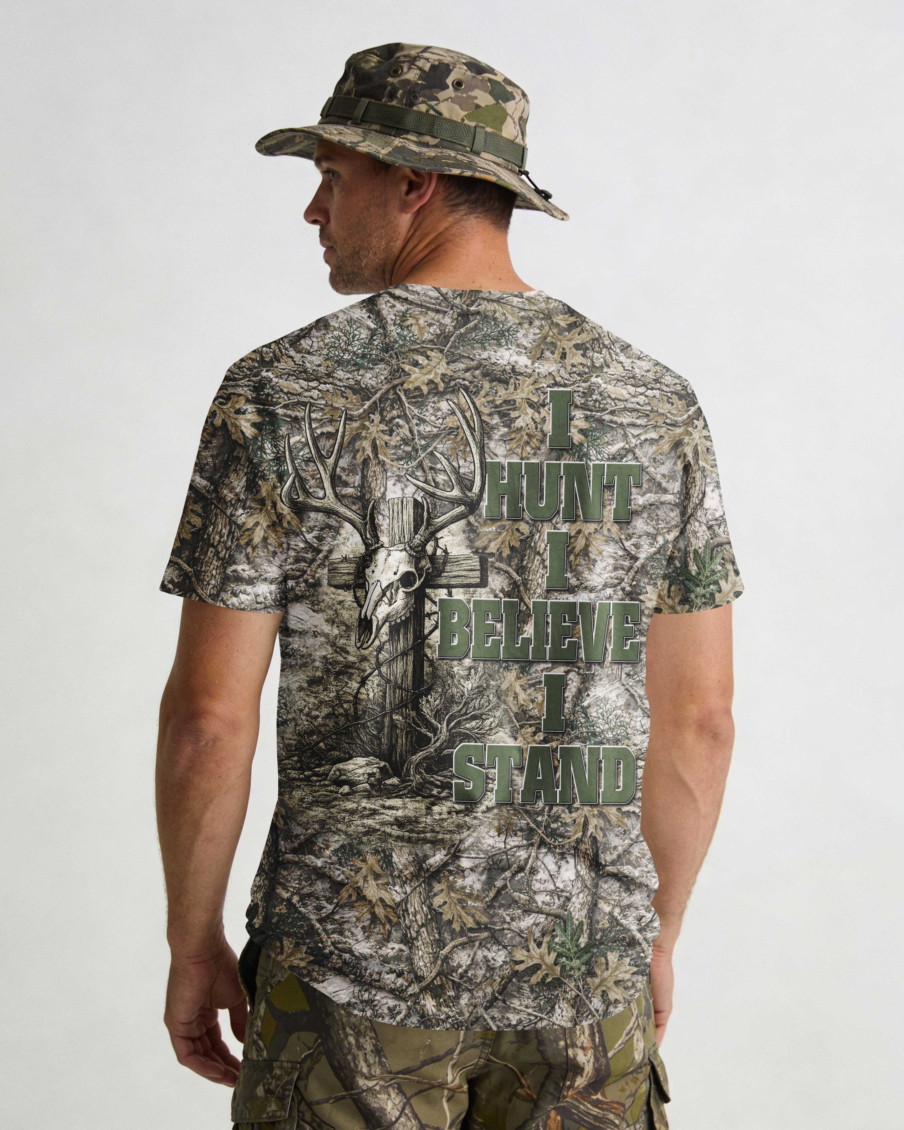 I Hunt I Believe I Stand T-Shirt