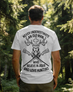 Never Underestimate An Old Man Who Believe In Jesus And Love Hunting T-Shirt