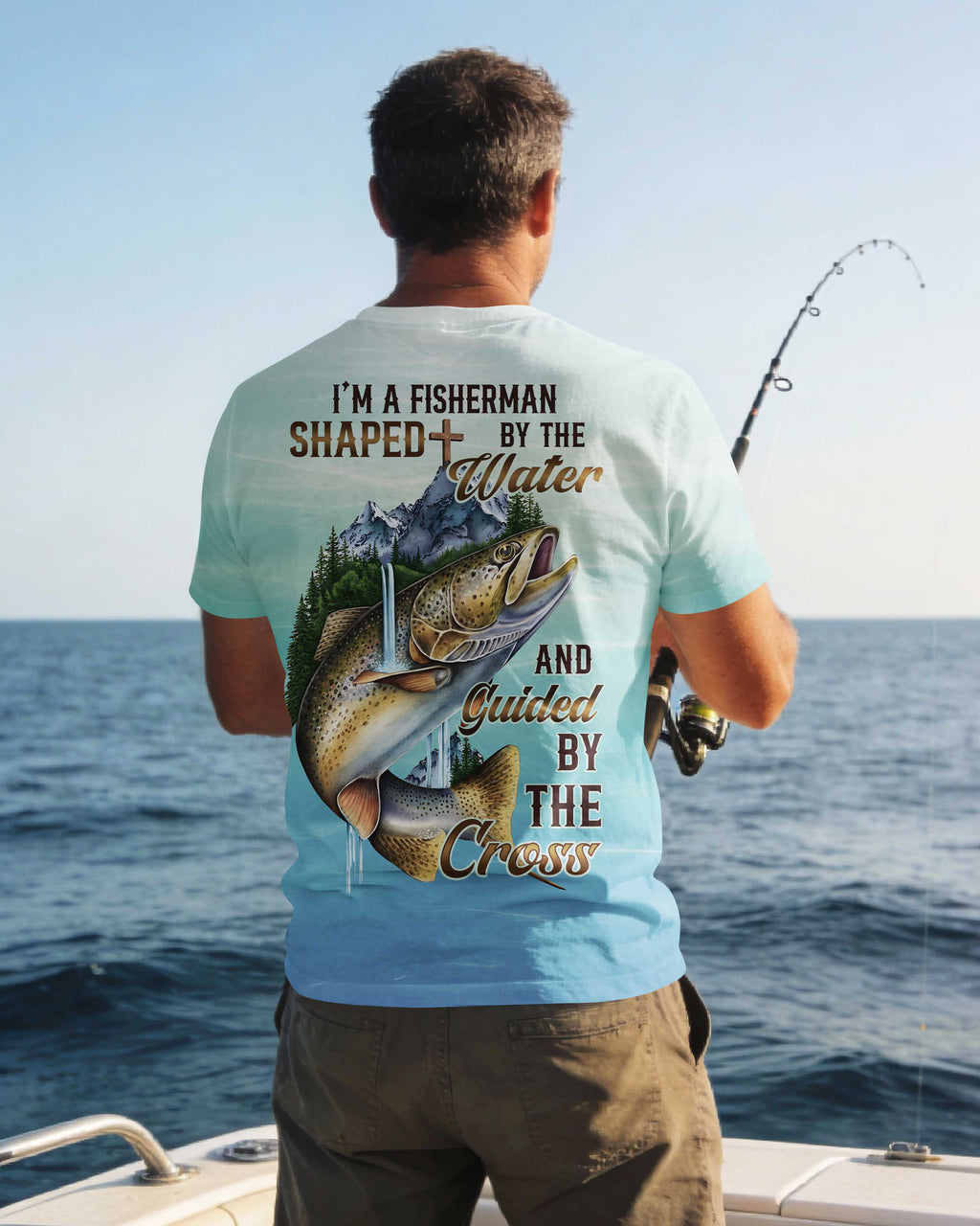 I'm A Fisherman Shaped By The Water T-Shirt