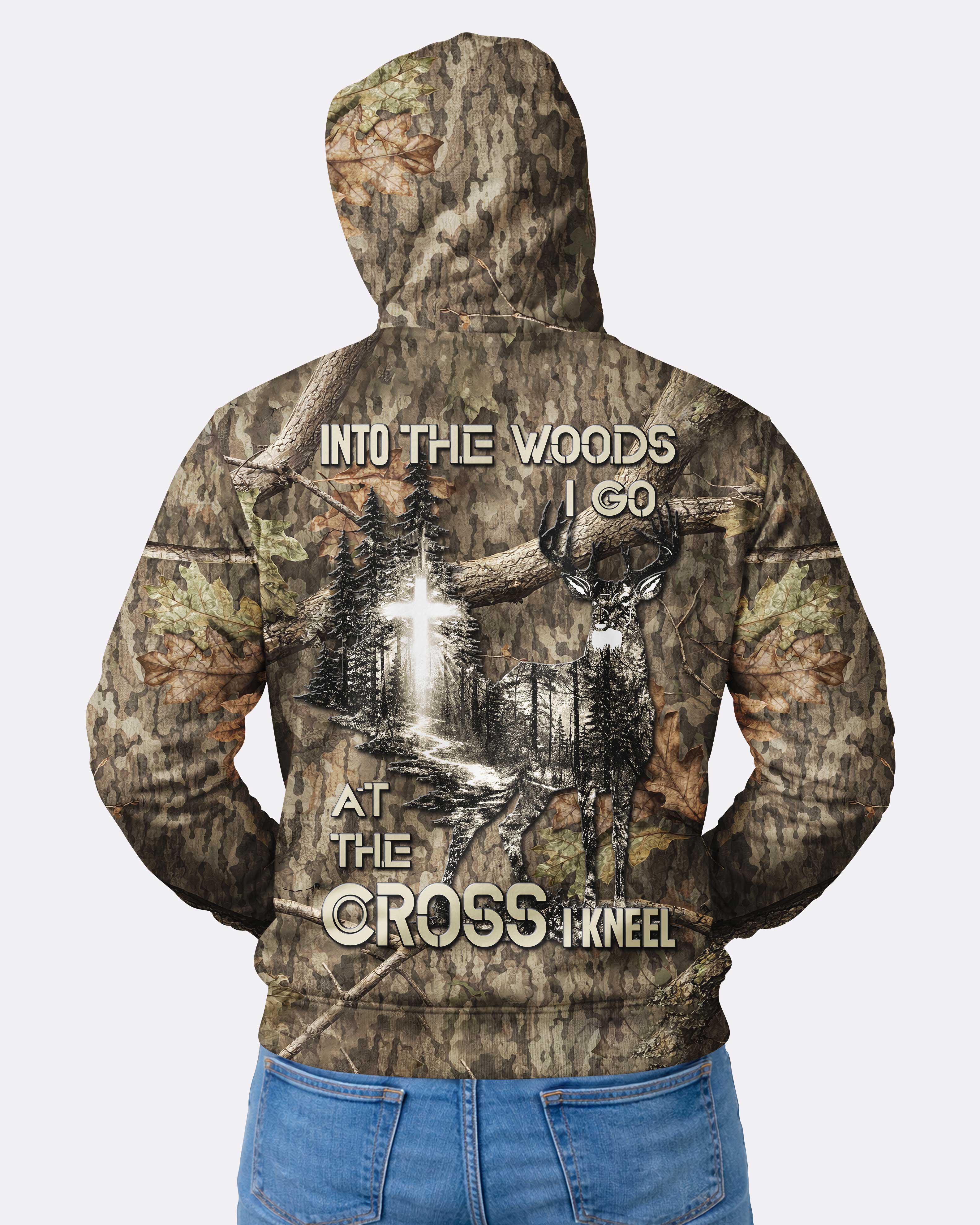 Into The Woods I Go At The Cross I Kneel Hoodie
