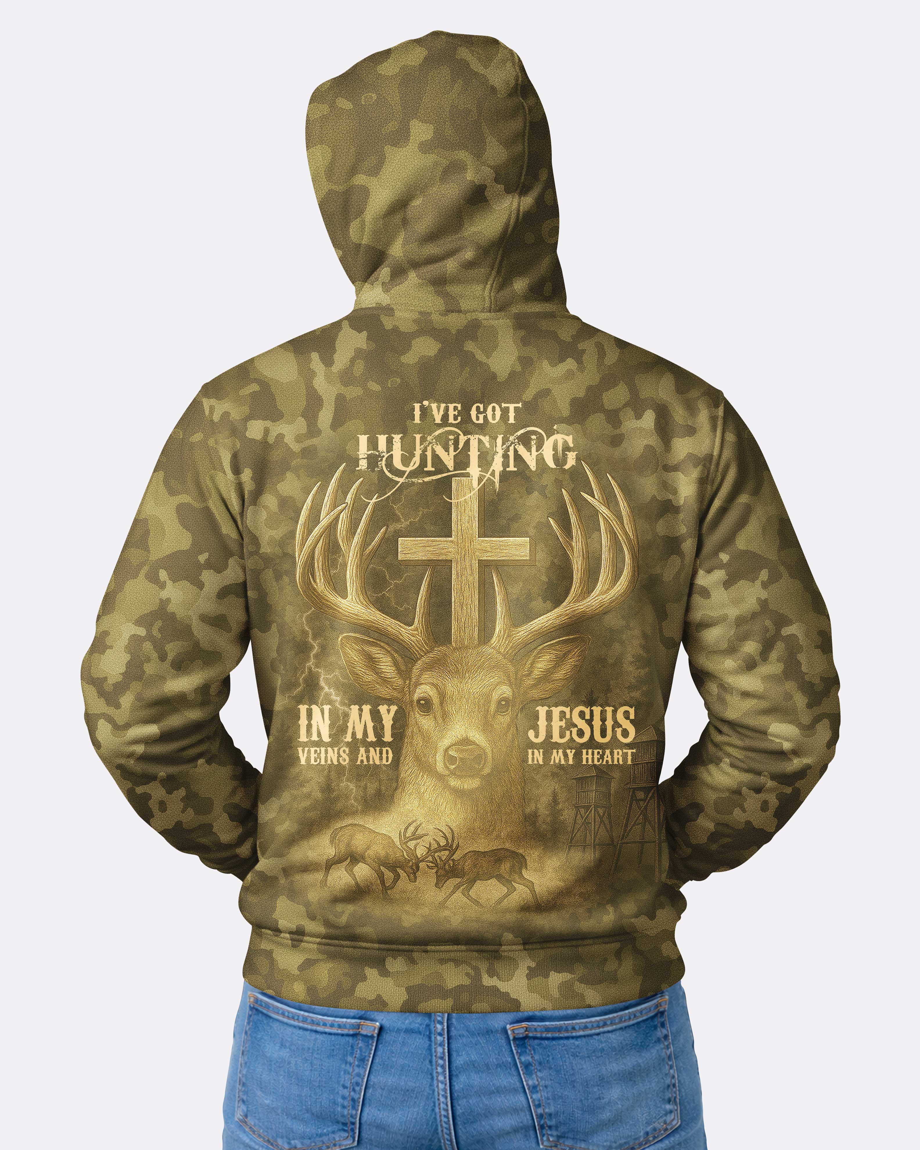 I've Got Hunting In My Veins And Jesus In My Heart Hoodie