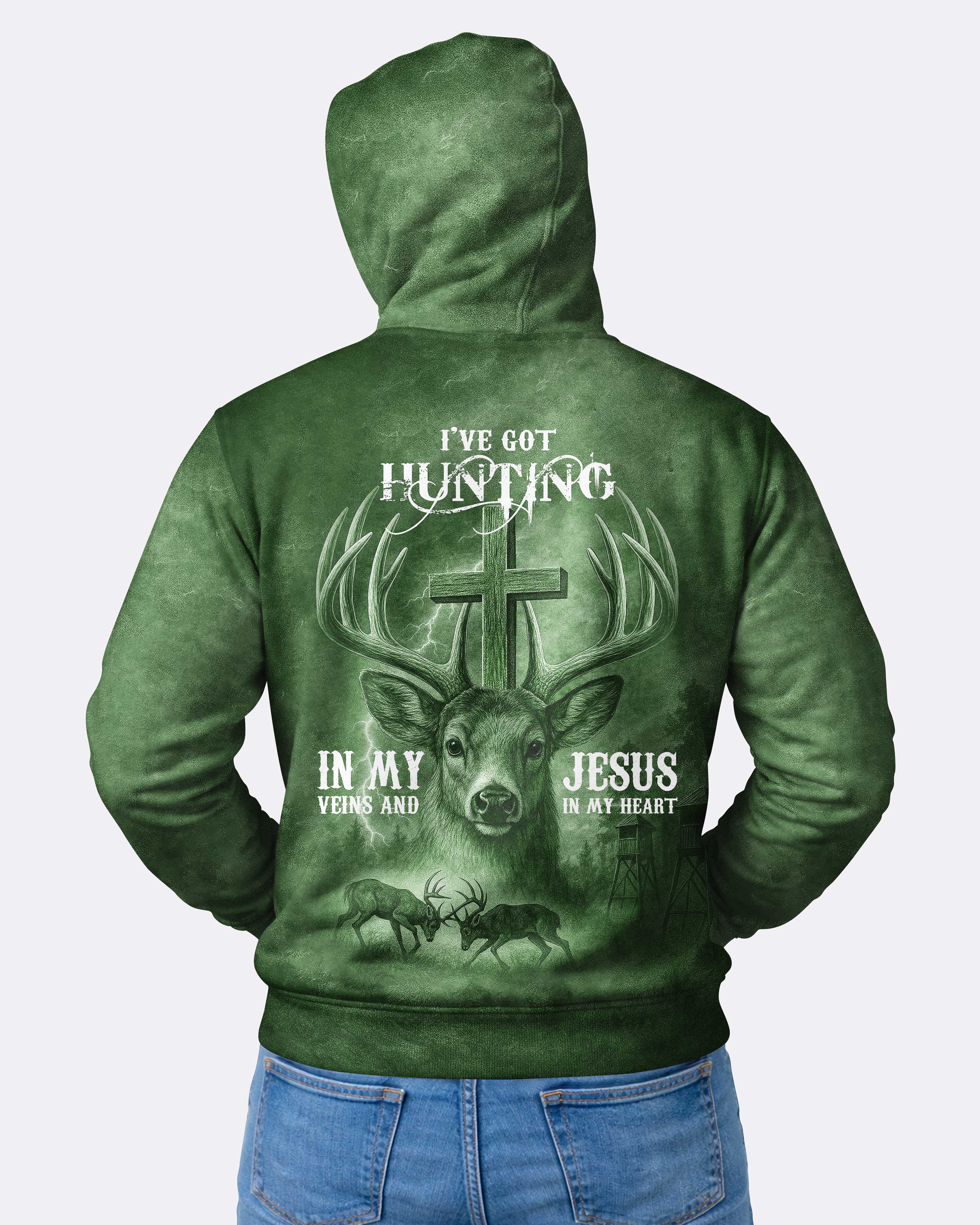 I've Got Hunting In My Veins And Jesus In My Heart Hoodie