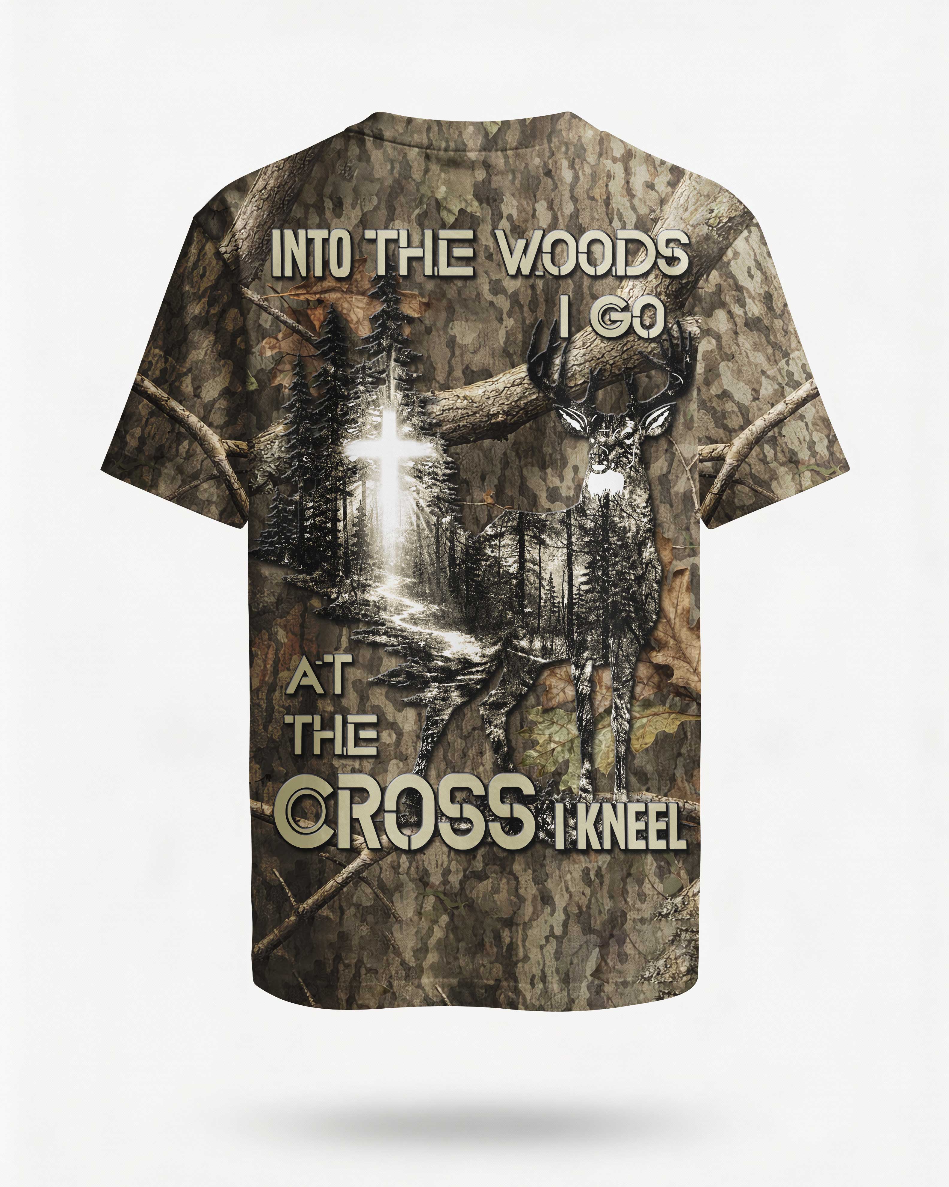 Into The Woods I Go At The Cross I Kneel T-Shirt Main image