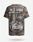 He Leads I Follow T-Shirt