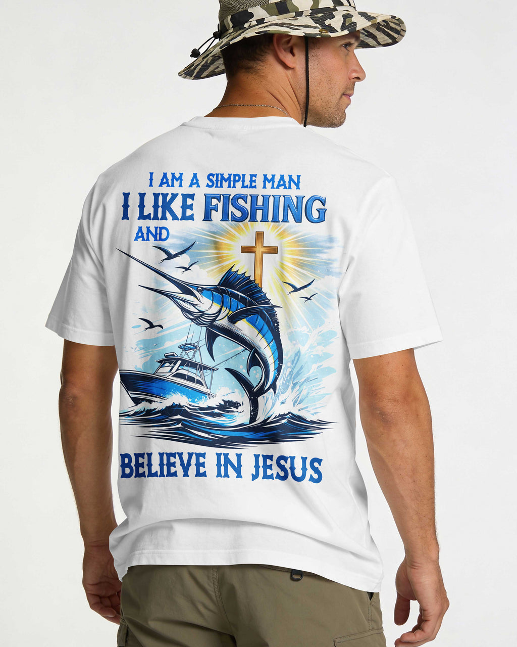 I Am A Simple Man I Like Fishing And Believe In Jesus T-Shirt