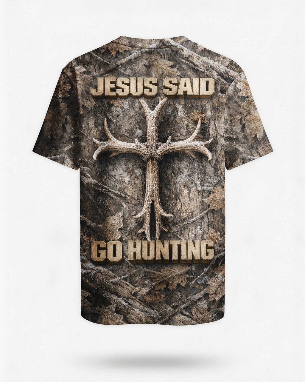 Jesus Said Go Hunting T-Shirt