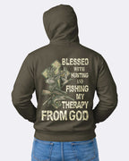Blessed With Hunting And Fishing My Therapy From God Hoodie